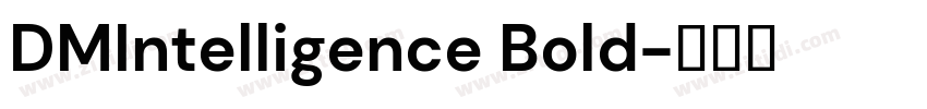 DMIntelligence Bold字体转换
